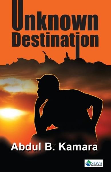 Cover for Abdul B Kamara · Unknown Destination (Paperback Book) (2015)