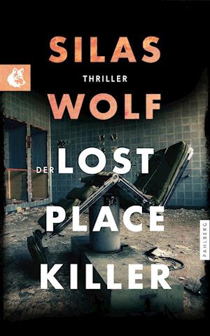 Cover for Silas Wolf · Der Lost Place Killer (Book) (2023)