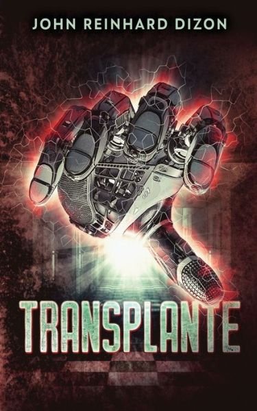 Cover for John Reinhard Dizon · Transplante (Pocketbok) (2021)