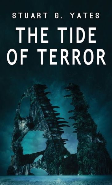 Cover for Stuart G Yates · The Tide of Terror (Hardcover Book) (2021)