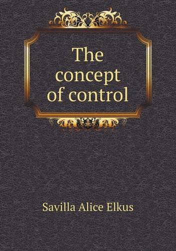 Cover for Savilla Alice Elkus · The Concept of Control (Paperback Book) (2013)