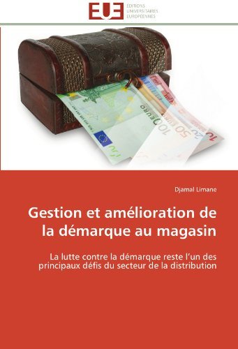 Cover for Djamal Limane · Gestion et Amélioration De La Démarque Au Magasin: La Lutte Contre La Démarque Reste L'un Des Principaux Défis Du Secteur De La Distribution (Pocketbok) [French edition] (2018)