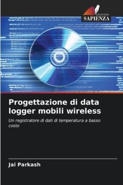 Cover for Jai Parkash · Progettazione di data logger mobili wireless (Taschenbuch) (2021)