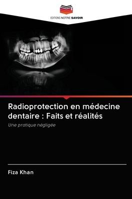 Cover for Fiza Khan · Radioprotection en medecine dentaire (Paperback Book) (2020)