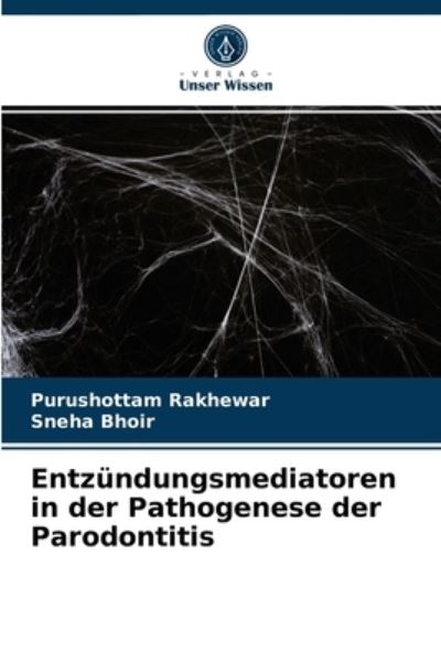 Cover for Purushottam Rakhewar · Entzundungsmediatoren in der Pathogenese der Parodontitis (Paperback Book) (2021)