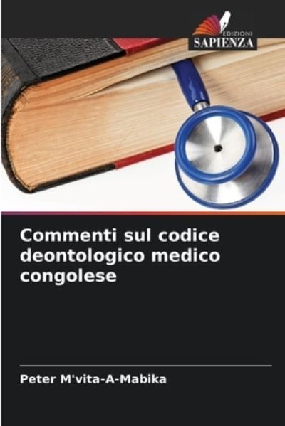 Cover for Peter M'Vita-A-Mabika · Commenti sul codice deontologico medico congolese (Paperback Book) (2021)