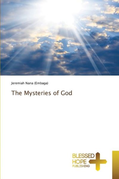 Cover for Jeremiah Nana (Embaga) · The Mysteries of God (Pocketbok) (2021)
