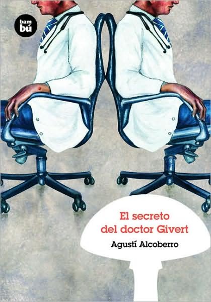 El Secreto Del Doctor Givert (Grandes Lectores) (Spanish Edition) - Agusti Alcoberro - Books - Bambu - 9788483430415 - May 1, 2009