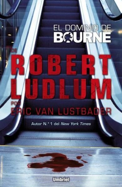 Cover for Eric Van Lustbader · El Dominio De Bourne (Paperback Book) [Spanish, Tra edition] (2014)