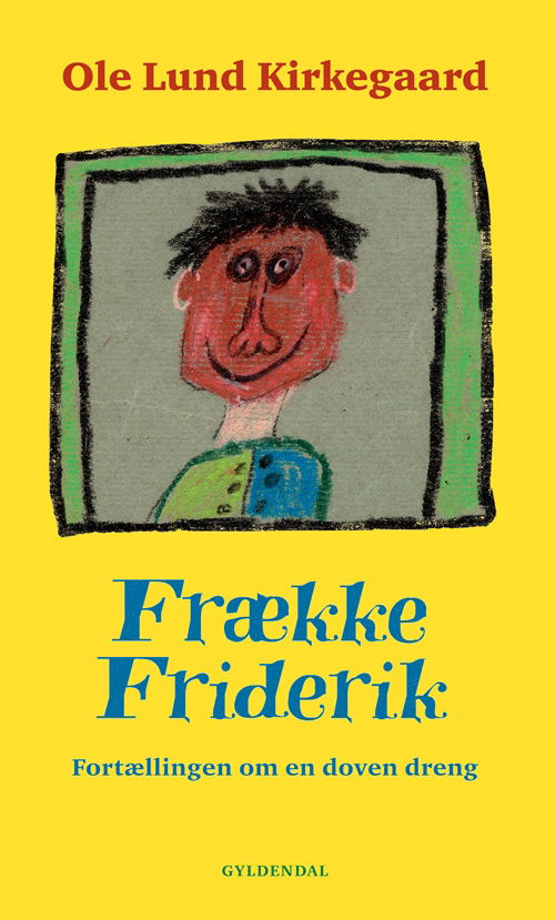 Cover for Ole Lund Kirkegaard · Frække Friderik. Fortællingen om en doven dreng (Bound Book) [1th edição] [Indbundet] (2008)