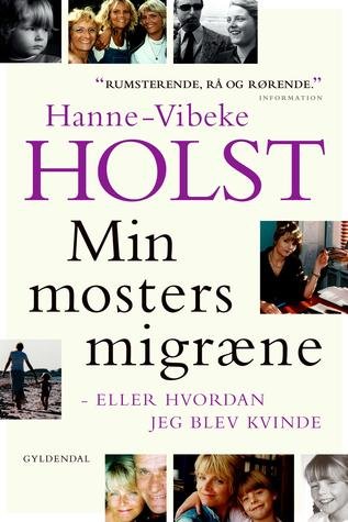 Cover for Hanne-Vibeke Holst · Min mosters migræne (Paperback Book) [5e uitgave] (1910)