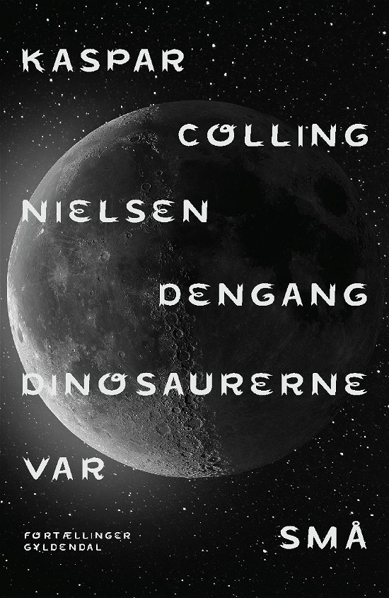 Cover for Kaspar Colling Nielsen · Dengang dinosaurerne var små (Sewn Spine Book) [1e uitgave] (2019)