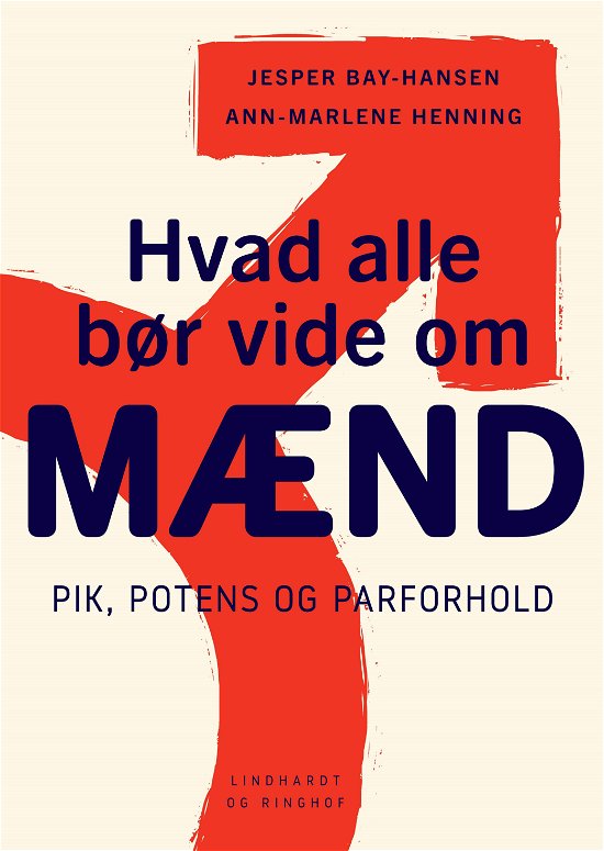 Cover for Ann-Marlene Henning; Jesper Bay-Hansen · Hvad alle bør vide om mænd - pik, potens og parforhold (Sewn Spine Book) [1st edition] (2018)