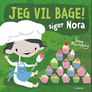 Cover for Irene Marienborg · Jeg vil bage! siger Nora (Innbunden bok) [1. utgave] (2020)