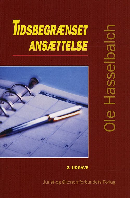 Cover for Hasselbalch O · Tidsbegrænset ansættelse 2. udgave (Sewn Spine Book) [2. wydanie] (2008)