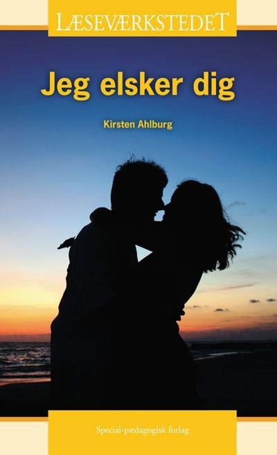 Cover for Kirsten Ahlburg · Læseværkstedet: Jeg elsker dig, Gult niveau (Hæftet bog) [1. udgave] (1995)