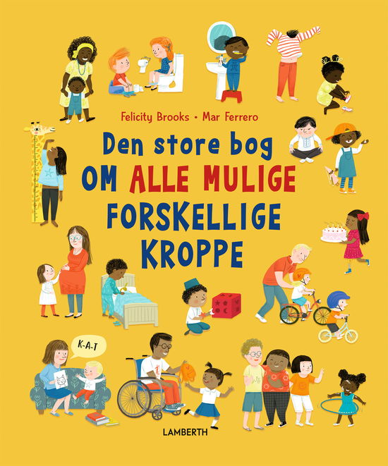 Cover for Felicity Brooks · Den store bog om alle mulige forskellige kroppe (Gebundesens Buch) [1. Ausgabe] (2024)