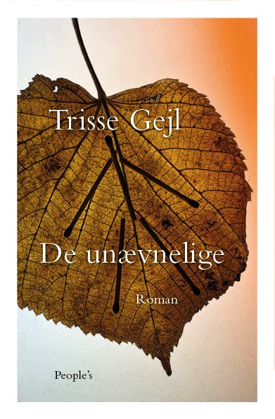 Cover for Trisse Gejl · De unævnelige (Sewn Spine Book) [1.º edición] (2023)