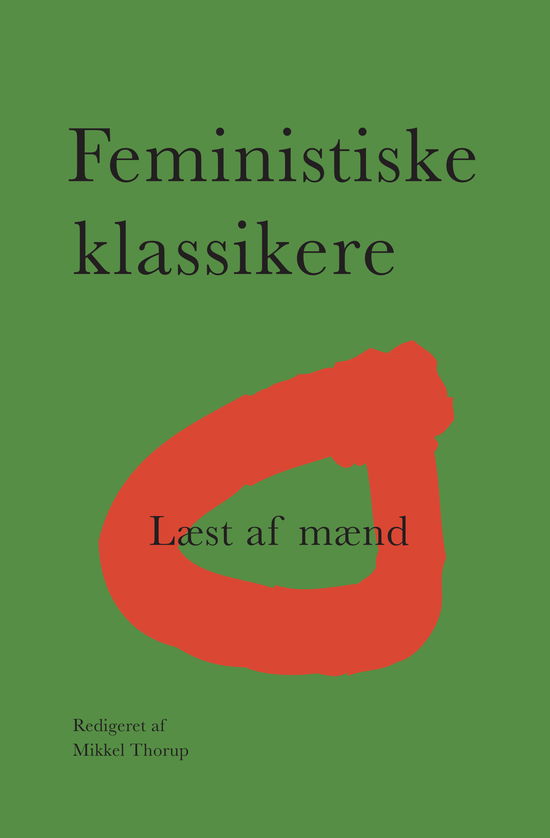 Cover for Mikkel Thorup · Feministiske klassikere (Sewn Spine Book) [1st edition] (2025)