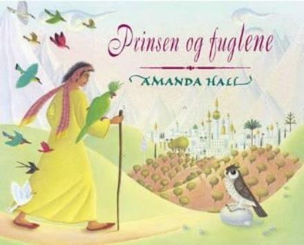 Cover for Amanda Hall · Prinsen og fuglene (Bound Book) [1. wydanie] (2005)