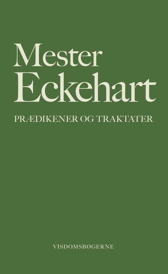 Visdomsbøgerne: Prædikener og traktater - Mester Eckehart Mester Eckhart - Livres - Visdomsbøgerne - 9788791388415 - 1977