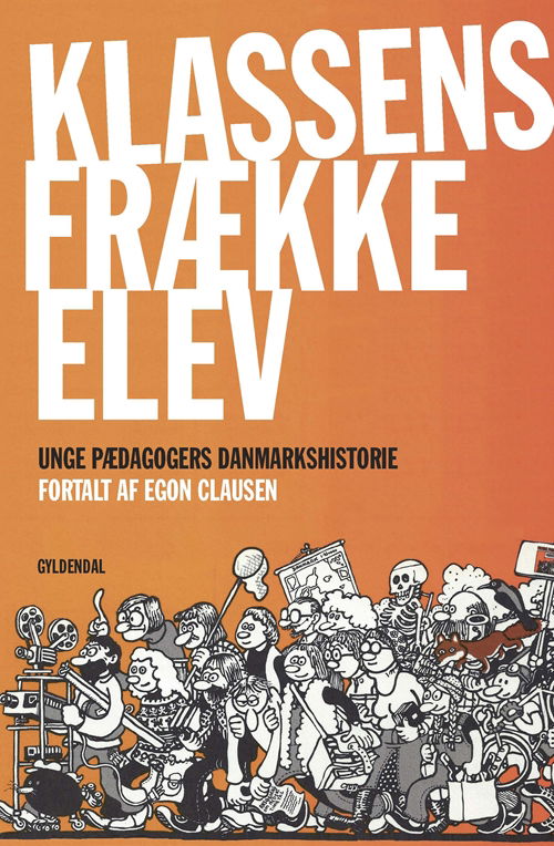 Cover for Egon Clausen · Klassens frække elev: kapitler af Unge Pædagogers danmarkshistorie (Bog) (2017)