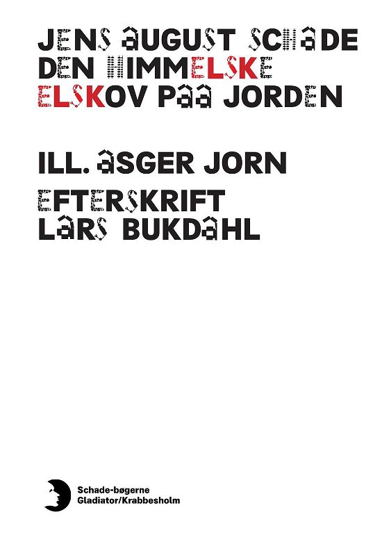 Den Himmelske Elskov paa Jorden - Jens August Schade - Livres - Gladiator - 9788793128415 - 18 août 2016
