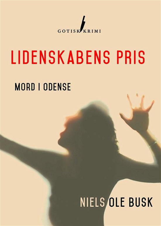 Cover for Niels Ole Busk · Lidenskabens pris (Sewn Spine Book) [1er édition] (2014)