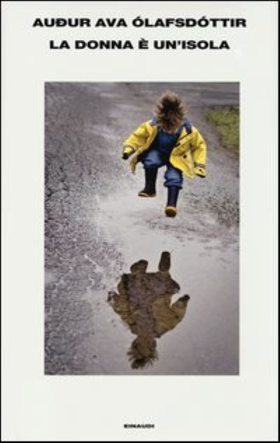 Cover for Audur Ava Olafsdottir · La donna e un'isola (Hardcover Book) (2013)