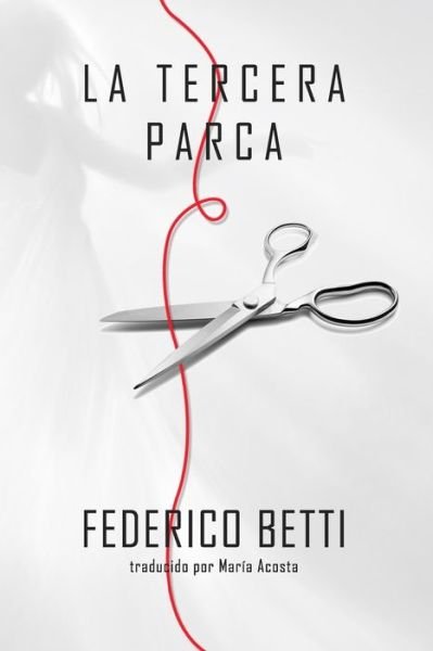 Cover for María Acosta · La Tercera Parca (Paperback Book) (2020)