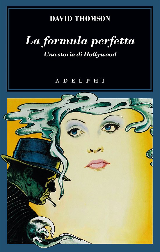 Cover for David Thomson · La Formula Perfetta. Una Storia Di Hollywood (Bog)