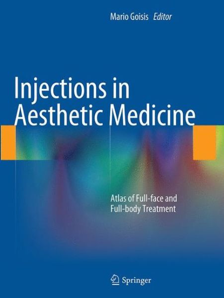 Cover for Injections in Aesthetic Medicine: Atlas of Full-face and Full-body Treatment (Paperback Book) [Softcover reprint of the original 1st ed. 2014 edition] (2016)