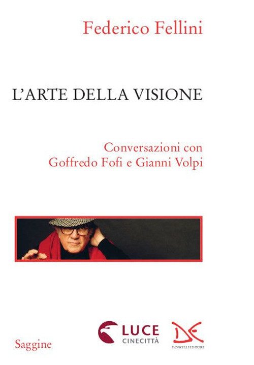 Cover for Federico Fellini · L' Arte Della Visione. Conversazioni Con Goffredo Fofi E Gianni Volpi (Bog)