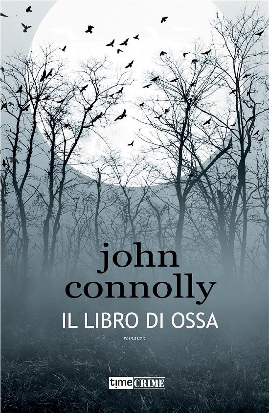 Cover for John Connolly · Il Libro Di Ossa. Charlie Parker #17 (Buch)