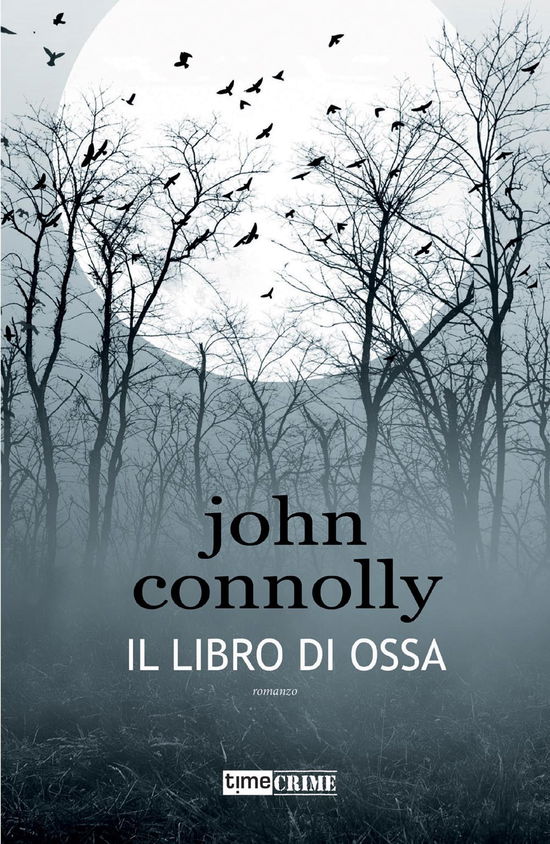 Cover for John Connolly · Il Libro Di Ossa. Charlie Parker #17 (Book)