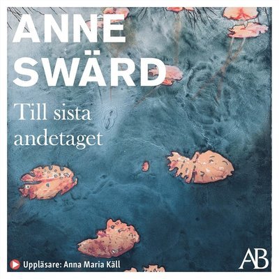 Cover for Anne Swärd · Till sista andetaget (Lydbog (MP3)) (2021)