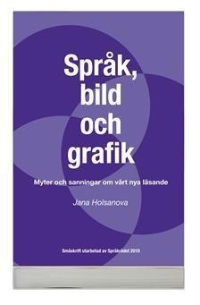 Cover for Holsanova Jana · Myter och sanningar om läsning : om samspelet mellan språk och bild i olika medier (Poketbok) (2010)