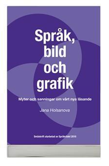 Cover for Holsanova Jana · Myter och sanningar om läsning : om samspelet mellan språk och bild i olika medier (Hæftet bog) (2010)