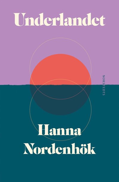 Cover for Hanna Nordenhök · Underlandet (Hardcover Book) (2023)