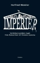 Cover for Herfried Münkler · Imperier : världsherraväldets logik : från romarriket till Förenta staterna (Paperback Book) (2006)