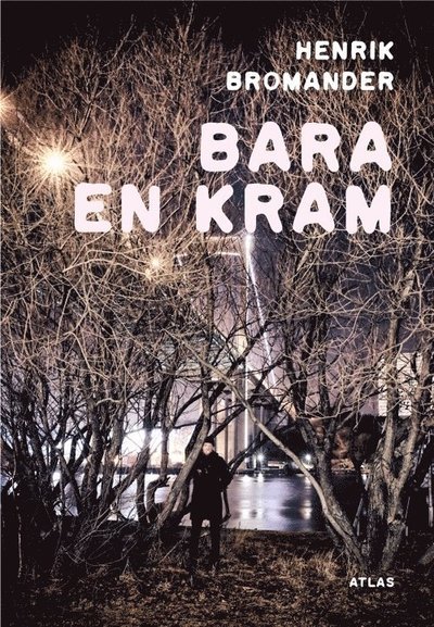 Cover for Henrik Bromander · Maskulinitet: Bara en kram (Indbundet Bog) (2017)