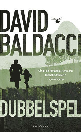 Sean King Michelle Maxwell: Dubbelspel - David Baldacci - Kirjat - Bra Böcker - 9789175130415 - torstai 15. elokuuta 2013