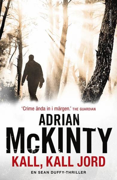 Cover for Adrian McKinty · Sean Duffy: Kall, kall jord (Innbunden bok) (2016)