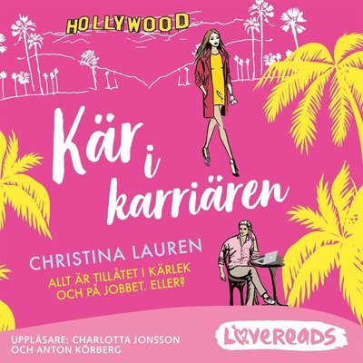 Cover for Christina Lauren · Kär i karriären (Lydbog (MP3)) (2018)