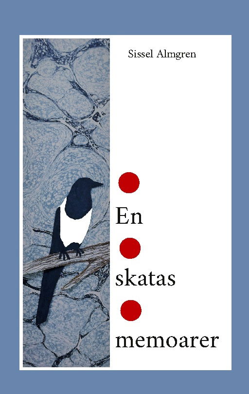 Cover for Sissel Almgren · En skatas memoarer (Book) (2023)