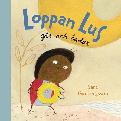 Cover for Sara Gimbergsson · Loppan Lus går och badar (Board book) (2017)