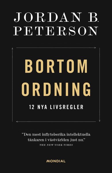 Bortom ordning : 12 nya livsregler - Jordan B. Peterson - Books - Mondial - 9789189061415 - March 2, 2021