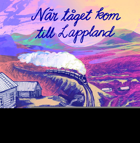 Cover for När järnvägen kom till Lappland (Board book) (2023)