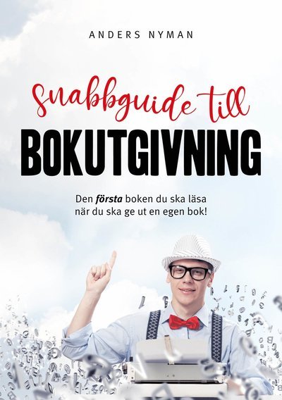 Cover for Anders Nyman · Snabbguide till bokutgivning (Book) (2021)