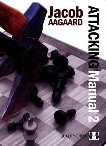 Cover for Jacob Aagaard · Attacking Manual: Technique and Praxis: v. 2 (Taschenbuch) (2010)